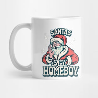 santa is my homeboy Mug